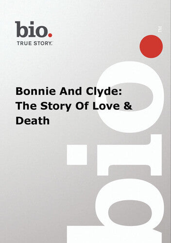 Biography - Biography Bonnie & Clyde: Story Of - Biography - Biography Bonnie & Clyde: Story Of - DVD