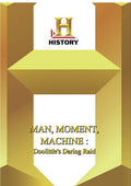 History - Man Moment Machine Doolittle's Daring - History - Man Moment Machine Doolittle's Daring - DVD