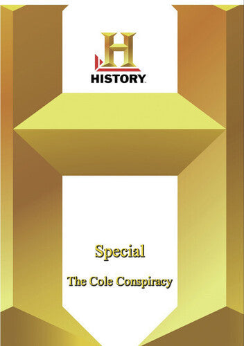 History - Special: Cole Conspiracy - History - Special: Cole Conspiracy - DVD