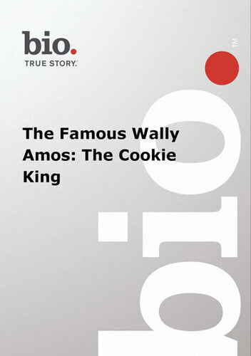Biography - Famous Wally Amos: Cookie King - Biography - Famous Wally Amos: Cookie King - DVD