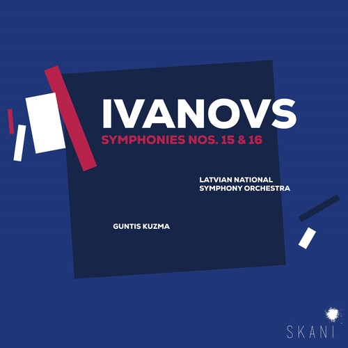 Ivanovs / Kuzma,guntis / Latvian National Symphony - Ivanovs: Symphonies 15 & 16 - Music CD