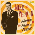 Pedicin,mike - Hotter Than A Pistol - Music CD