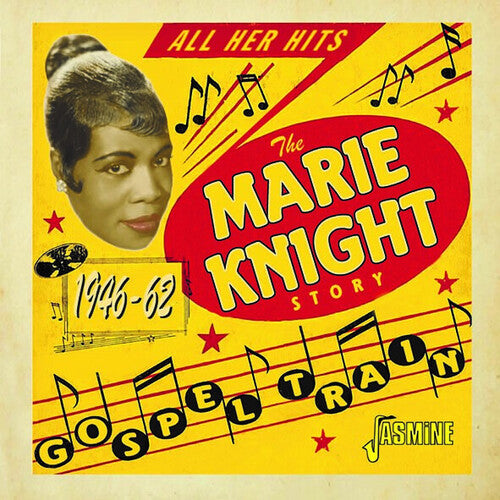 Knight,marie - Gospel Train: The Marie Knight Story 1946-1962 - Music CD