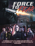 Force To Fear - Force To Fear - Blu-ray