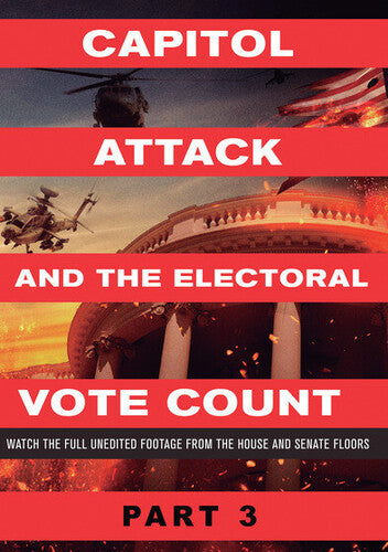 Capitol Attack & The Electoral Vote Count Part 3 - Capitol Attack & The Electoral Vote Count Part 3 - DVD