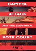 Capitol Attack & The Electoral Vote Count Part 2 - Capitol Attack & The Electoral Vote Count Part 2 - DVD