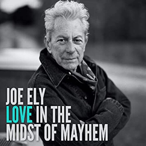 Ely,joe - Love In The Midst Of Mayhem - Music CD