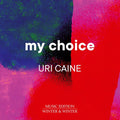 Caine / Uri Caine - My Choice - Music CD