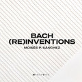 Bach,j.s. / Sanchez - Bach Reinventions - Music CD