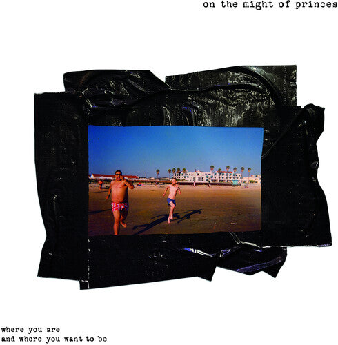 On The Might Of Princes - Where You Are & Where You Want To Be - Vinyl Record