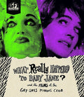 What Really Happened To Baby Jane & Films Of Gay - What Really Happened To Baby Jane & Films Of Gay - Blu-ray