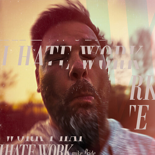 Pride,mike - I Hate Work - Music CD