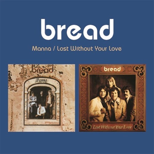 Bread - Manna / Lost Without Your Love (2-fer) - Music CD