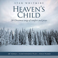 Whitmire,stan - Heaven's Child: 20 Christmas Songs Of Comfort And - Music CD