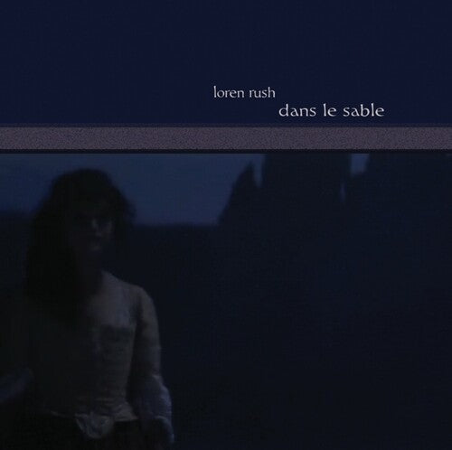 Rush,loren - Dans Le Sable - Music CD