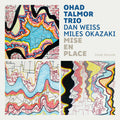 Ohad Talmor Trio - Mise En Place - Music CD