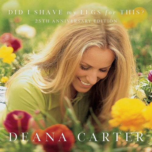 Carter,deanna - Did I Shave My Legs For This (25th Anniversary) - Music CD