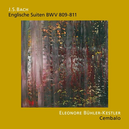 Kestler,eleonore Buhler - J.s. Bach : English Suites, Bwv 809-811 - Music CD