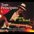 Principato,tom - Down The Road-the Studio Recordings - Music CD