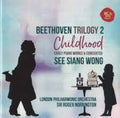 Beethoven / Wong,see Siang / London Philharmonic - Beethoven Trilogy 2: Childhood - Music CD