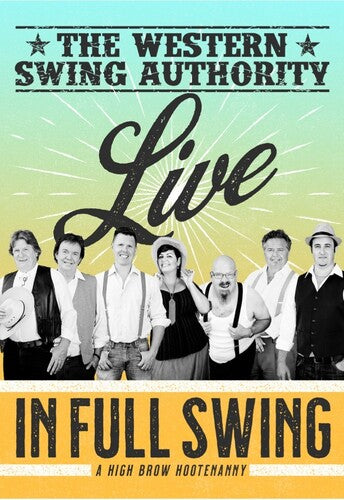 Western Swing Authority - Live In Full Swing - A High Brow Hootenanny - DVD