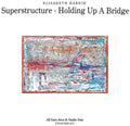 Harnik,elisabeth - Superstructure: Holding Up A Bridge - Music CD