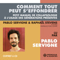 Stevens / Servigne - Comment Tout Peut S'effondrer - Music CD