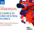 Anderson / Bbc Concert Orch / Slatkin - Complete Orchestral Works - Music CD