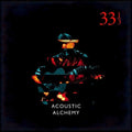 Acoustic Alchemy - Thirty Three & A Third - Vinyl Record