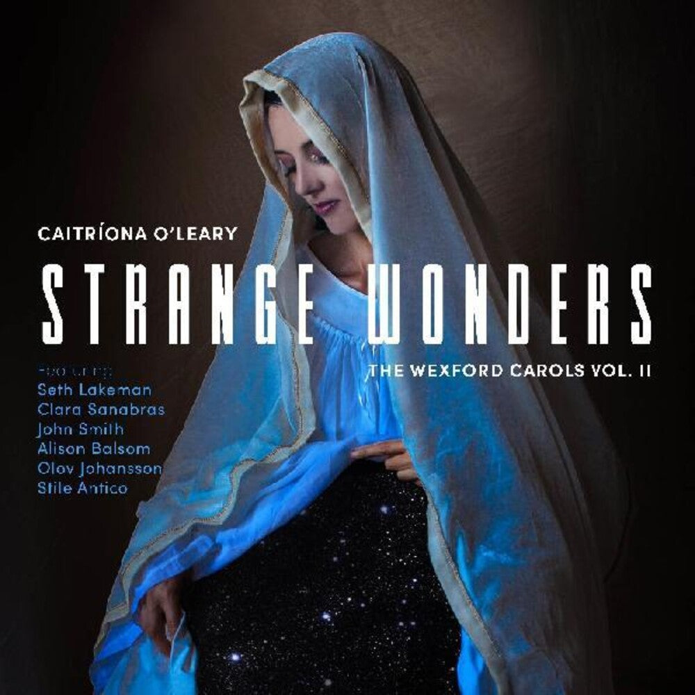Caitriona O'leary  / Lakeman,Seth / Smith,John - Strange Wonders The Wexford Carols Ii [CD]
