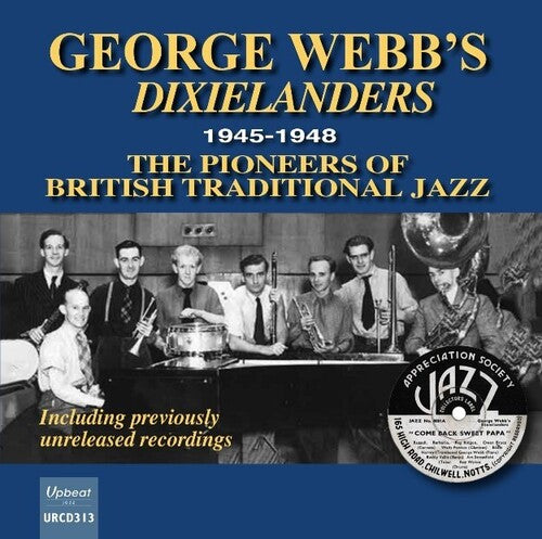 Webb,george / Dixielanders - 1945-1948 The Pioneers Of British Traditional Jazz - Music CD