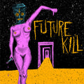 Future Kill - Mind Tasters Floor Wasters - Vinyl Record