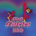 Pink Fairies - Duo - Music CD