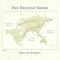 Heroine Sheiks - Out Of Aferica - Vinyl Record