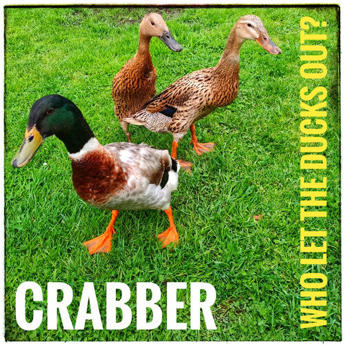 Crabber - Who Let The Ducks Out? - Music CD