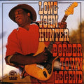 Hunter,long John / Border Town - Border Town Legend - Music CD