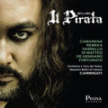 Camarena,javier / Rebeka,marina / Vassallo,franco - Bellini: Il Pirata - Music CD