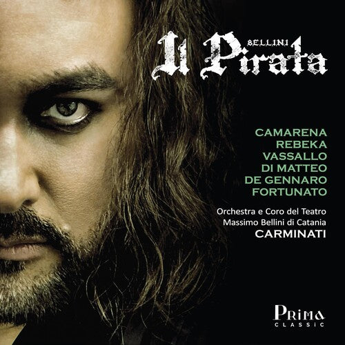 Camarena,javier / Rebeka,marina / Vassallo,franco - Bellini: Il Pirata - Music CD