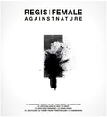 Regis / Female - Againstnature - Vinyl Record