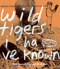 Wild Tigers I Have Known - Wild Tigers I Have Known - Blu-ray