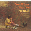 Exbats - Now Where Were We - Vinyl Record