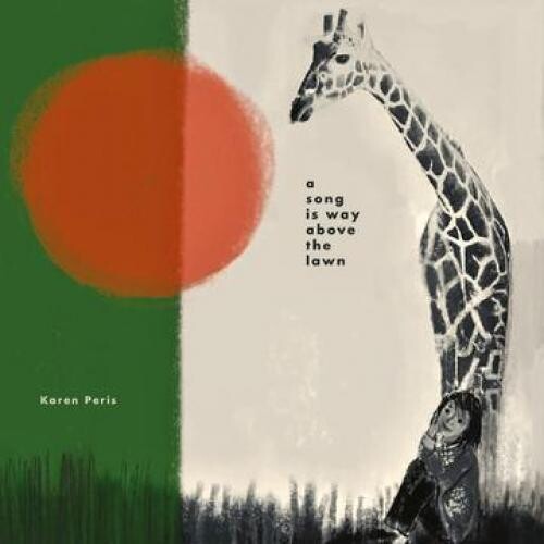 Peris,karen - Song Is Way Above The Lawn - Vinyl Record