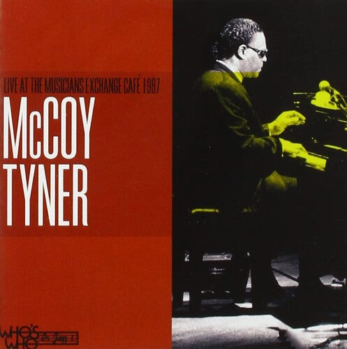 Tyner,mccoy - Live At The Musicians Exchange Cafe 1987 - Music CD