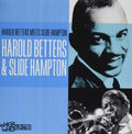 Betters,harold / Hampton,slide - Harold Betters Meets Slide Hampton - Music CD