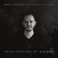 Le Boeuf,remy - Architecture Of Storms - Music CD