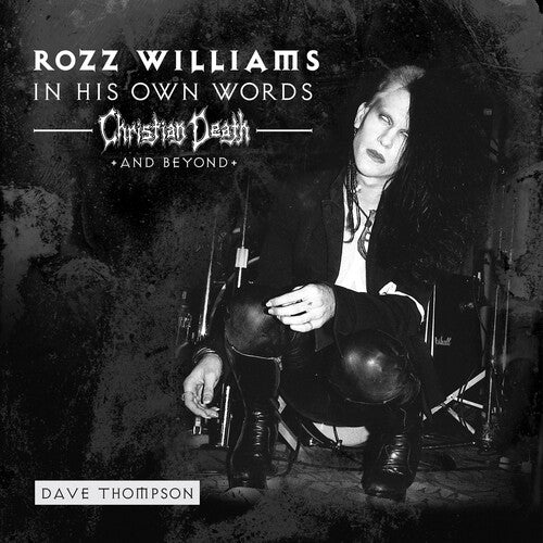 Williams,rozz / Christian Death / Shadow Project - In His Own Words - Christian Death & Beyond - Vinyl Record