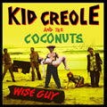 Kid Creole & The Coconuts - Wise Guy - Music CD