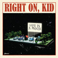 Right On Kid - Life Is A Movie - Music CD