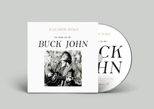 Murat,jean-louis - La Vraie Vie De Buck John - Music CD
