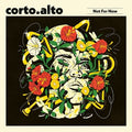 Corto.alto - Not For Now - Vinyl Record